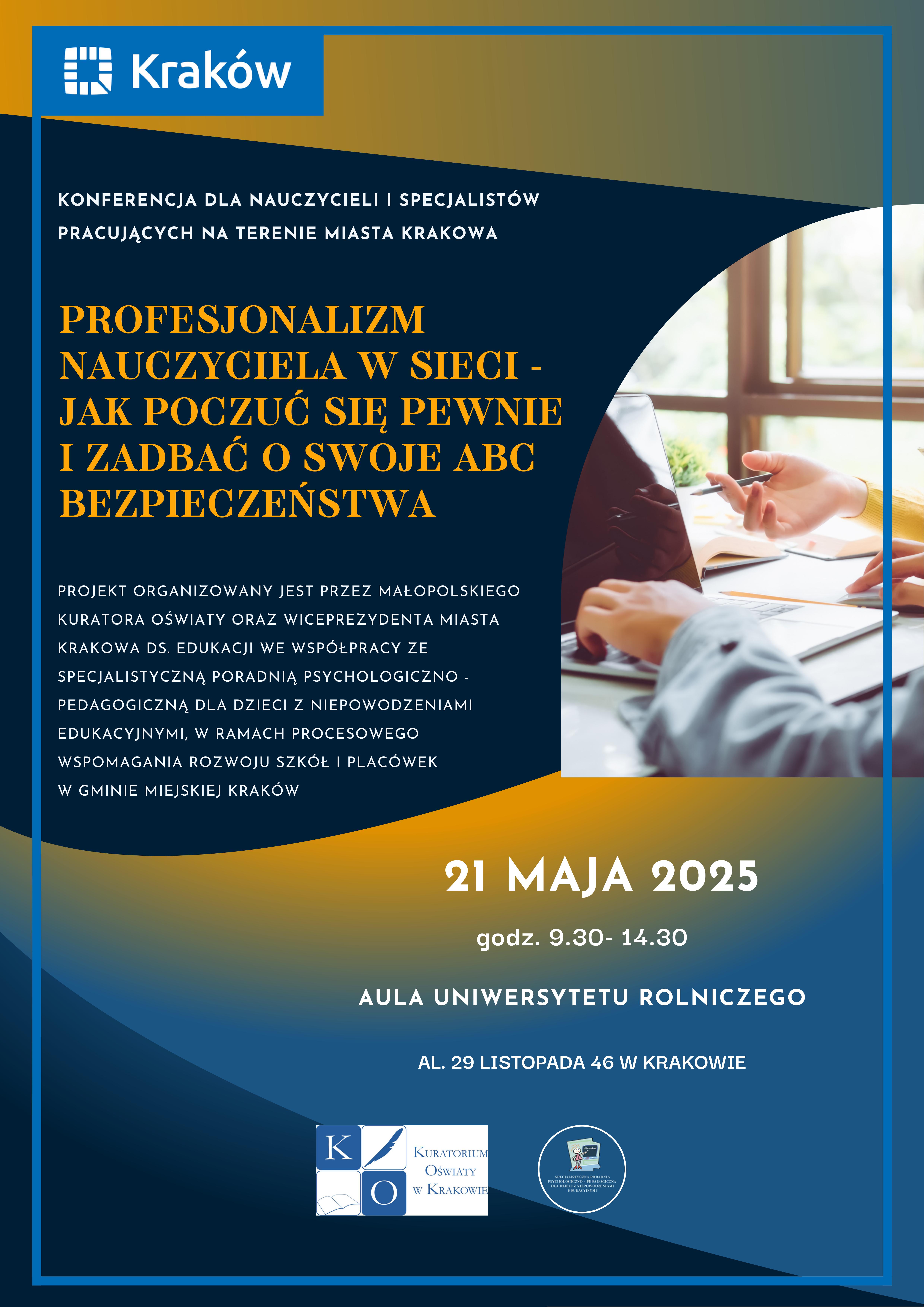 Małopolski Kurator Oświaty zaprasza na konferencję pt. „Profesjonalizm nauczyciela w sieci. Jak poczuć się pewnie i zadbać o swoje ABC bezpieczeństwa.”