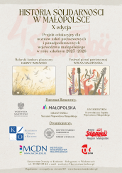 Plakat wydarzenia Historia Solidarności w Małopolsce, X edycja. Projekt Edukacyjny dla uczniów szkół podstawowych i ponadpodstawowych województwa małopolskiego w roku szkolnym 2025/2025.