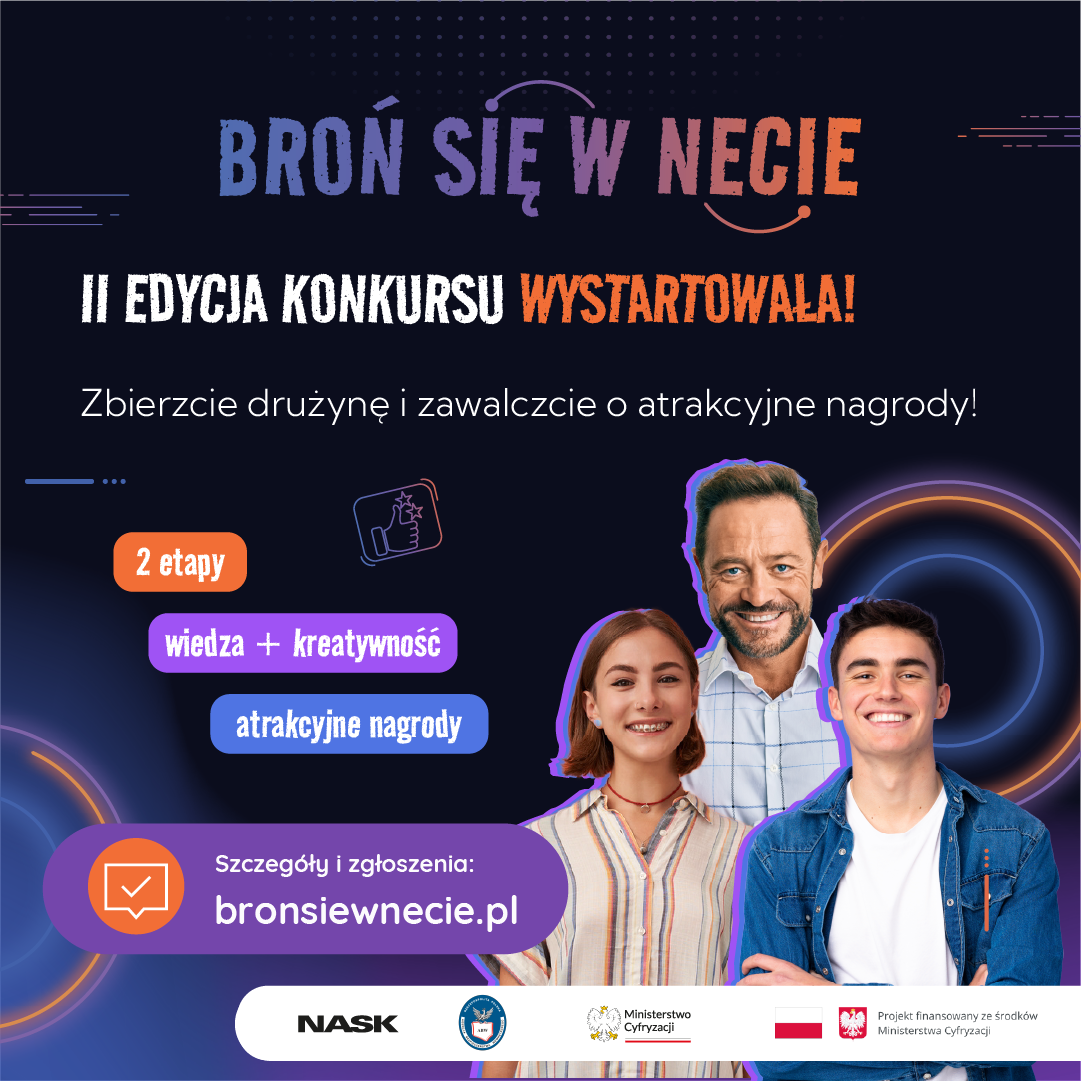 Ruszyła druga edycja konkursu dla szkół ponadpodstawowych „Broń się w necie”